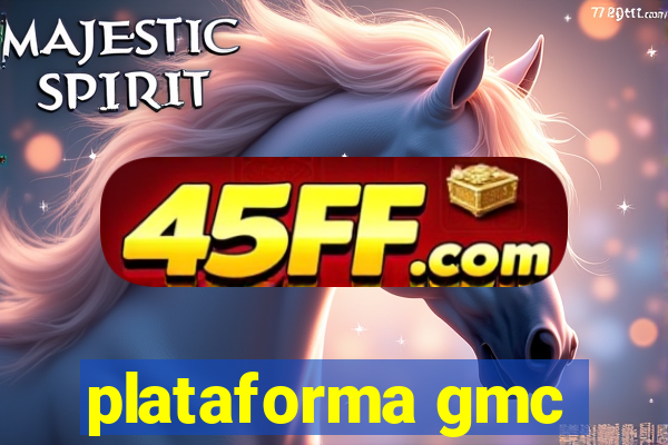 plataforma gmc